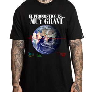 Pronostico Muy Grave Camiseta