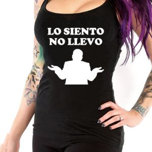 Camiseta de Tirantes Lo siento no llevo Chica