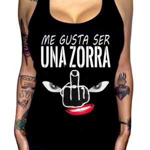 Camiseta Tirantes Me Gusta Ser Una Zorra Mujer